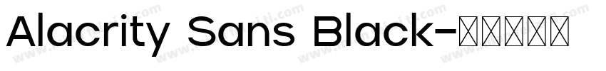 Alacrity Sans Black字体转换